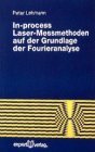 Buchcover P. Lehmann: In-process Laser-Messmethoden auf der Grundlage der Fourieranalyse