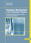 Buchcover: Handbuch Messtechnik in der industriellen Produktion - Valide Messergebnisse planen, erhalten, auswerten und verteilen