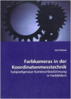 Buchcover J. Schnee: Farbkameras in der Koordinatenmesstechnik - Subpixelgenaue Kantenortbestimmung in Farbbildern