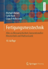 Buchcover: Fertigungsmesstechnik - Alles zu Messunsicherheit, konventioneller Messtechnik und Multisensorik