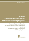 Buchcover P.-B. Eipper: Untersuchung unbehandelter und behandelter Ölfarbenoberflächen durch das 3D-Streifenprojektionsverfahren auf Mikrospiegelbasis