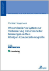 Buchcover C. Niggemann: Wissensbasiertes System zur Verbesserung dimensioneller Messungen mittels Röntgen-Computertomografie